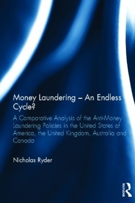 Money Laundering - An Endless Cycle? - Nicholas Ryder