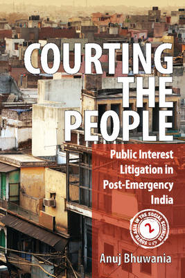 Courting the People - Anuj Bhuwania