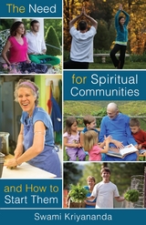 Need For Spiritual Communities and How to Start Them -  Swami Kriyananda