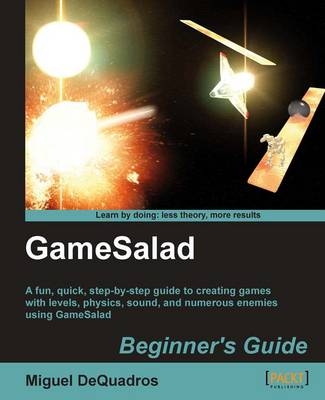 GameSalad Beginner's Guide - Miguel DeQuadros