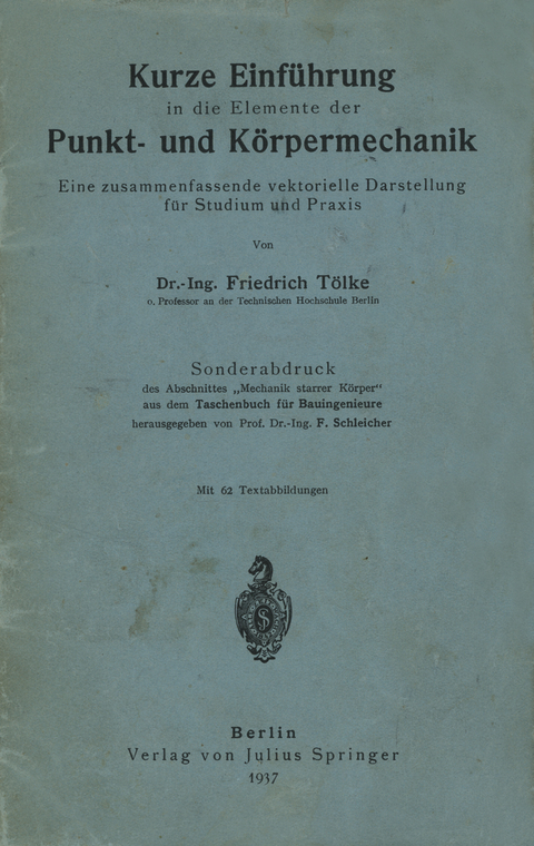 Kurze Einführung in die Elemente der Punkt- und Körpermechanik - Friedrich Tölke