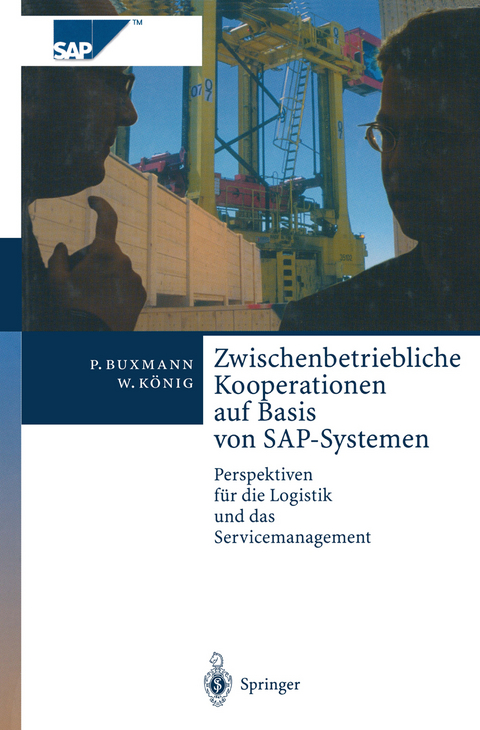 Zwischenbetriebliche Kooperationen auf Basis von SAP-Systemen - Peter Buxmann, Wolfgang König