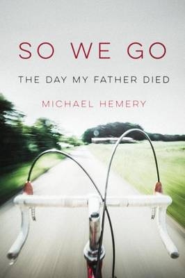 So We Go (paperback edition) - Michael Hemery