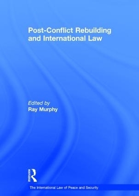 Post-Conflict Rebuilding and International Law - 