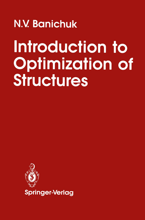 Introduction to Optimization of Structures - N.V. Banichuk