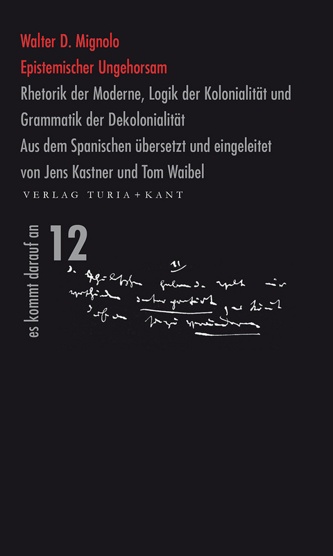 Epistemischer Ungehorsam - Walter D. Mignolo