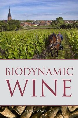 Biodynamic wine - Monty Waldin