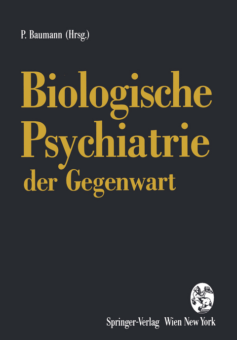 Biologische Psychiatrie der Gegenwart - 