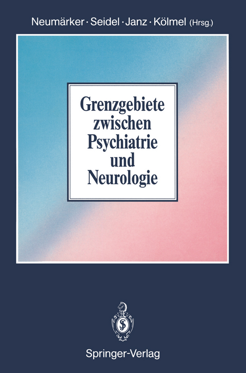 Grenzgebiete zwischen Psychiatrie und Neurologie - 