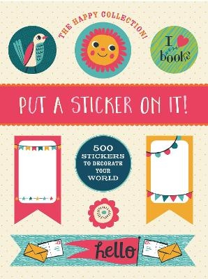 The Happy Collection: Put a Sticker On It! - Allison Cole