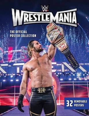 WWE: WrestleMania: The Official Poster Collection -  Wwe