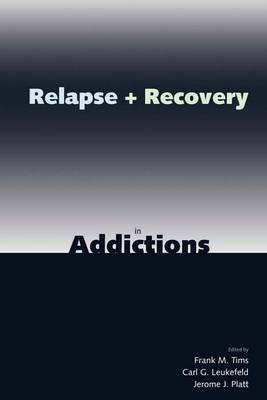 Relapse and Recovery in Addictions - 