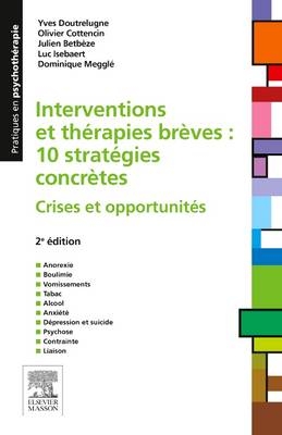 Interventions Et Therapies Breves: 10 Strategies Concretes - Yves Doutrelugne