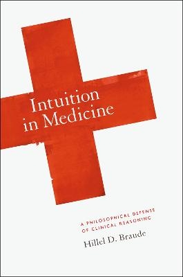 Intuition in Medicine - Hillel D. Braude