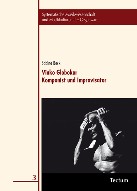 Vinko Globokar. Komponist und Improvisator - Sabine Beck