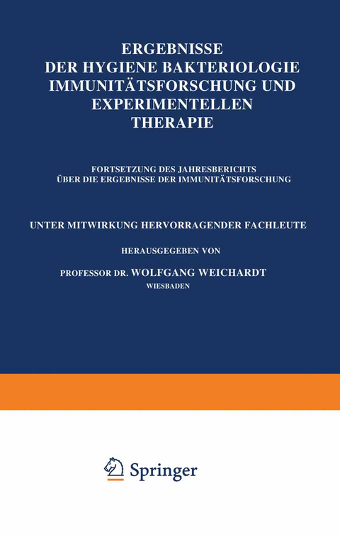 Ergebnisse der Hygiene Bakteriologie Immunitätsforschung und Experimentellen Therapie - Wolfgang Weichardt