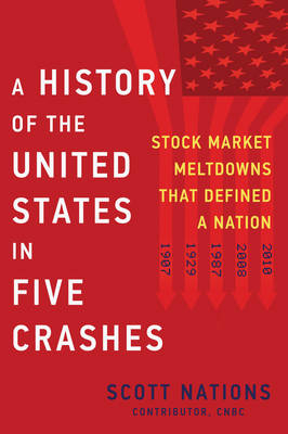 A History Of The United States In Five Crashes - Scott Nations