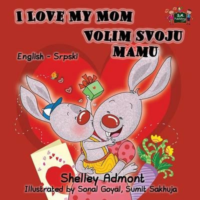 I Love My Mom - Shelley Admont, KidKiddos Books