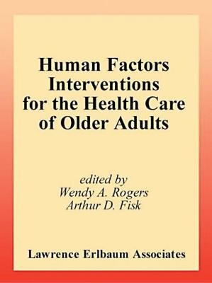 Human Factors Interventions for the Health Care of Older Adults - 