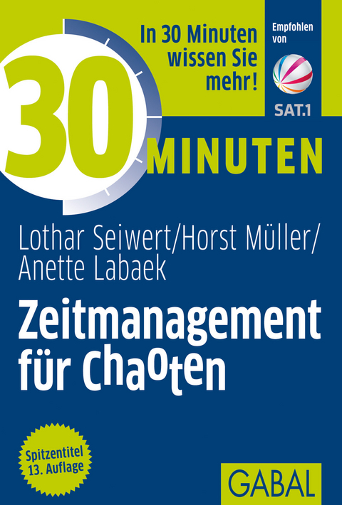 30 Minuten Zeitmanagement für Chaoten - Lothar Seiwert, Horst Müller, Anette Labaek-Noeller