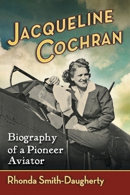 Jacqueline Cochran - Rhonda Smith-Daugherty