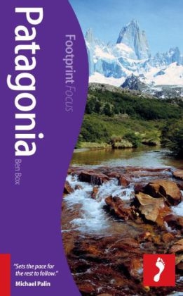 Patagonia Footprint Focus Guide - Ben Box, Lucy E. Cousins