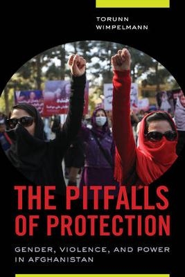 The Pitfalls of Protection - Torunn Wimpelmann