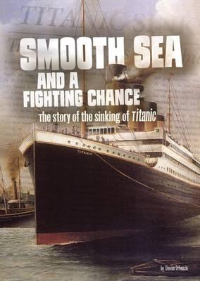 Smooth Sea and a Fighting Chance - Steven Otfinoski