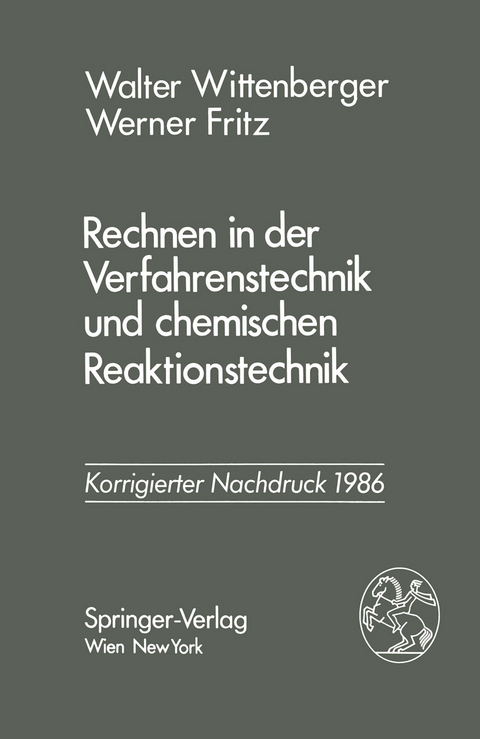 Rechnen in der Verfahrenstechnik und chemischen Reaktionstechnik - Walter Wittenberger, Werner Fritz