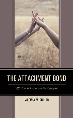 The Attachment Bond - Virginia M. Shiller