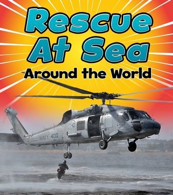 Rescue at Sea Around the World - Linda Staniford