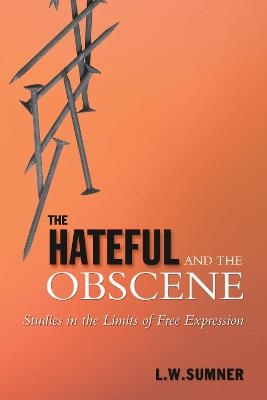 The Hateful and the Obscene - Wayne Sumner