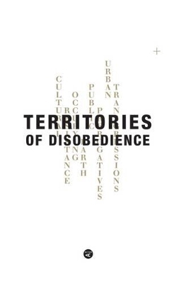 Territories of Disobedience - Linna Choi