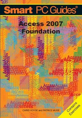 Access 2007 Foundation - Chris Voyse, Patrice Muse