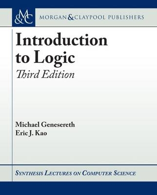 Introduction to Logic - Michael Genesereth, Eric J. Kao