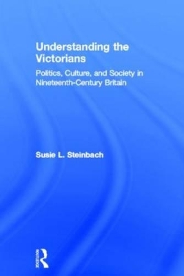 Understanding the Victorians - Susie L. Steinbach