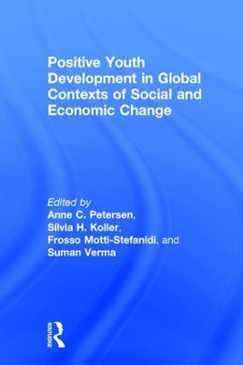 Positive Youth Development in Global Contexts of Social and Economic Change - 