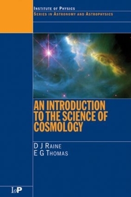 An Introduction to the Science of Cosmology - Derek Raine, E.G. Thomas