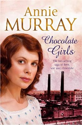 Chocolate Girls - Annie Murray