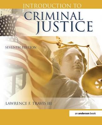 Introduction to Criminal Justice - Lawrence F. Travis III