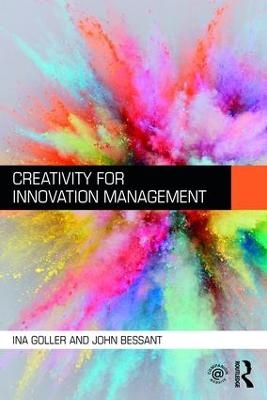 Creativity for Innovation Management - Ina Goller, John Bessant