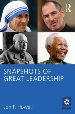 Snapshots of Great Leadership - Jon P. Howell