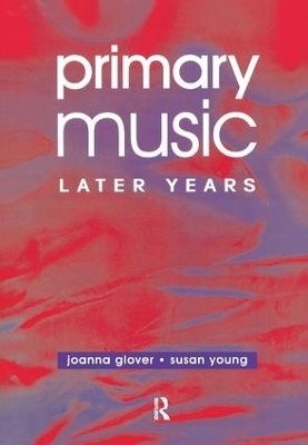 Primary Music: Later Years - Jo Glover, Ms Susan Young, Susan Young