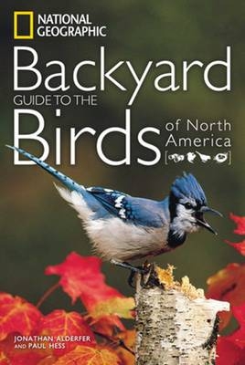 National Geographic Backyard Guide to the Birds of North America - Jon L. Dunn