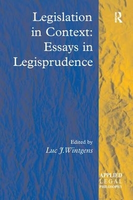 Legislation in Context: Essays in Legisprudence - 