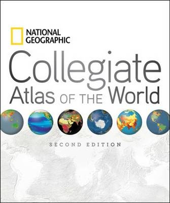 National Geographic Collegiate Atlas of the World, Second Edition - National Geographic