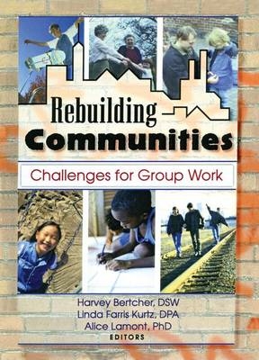 Rebuilding Communities - Harvey Bertcher, Alice E Lamont, Linda Farris Kurtz