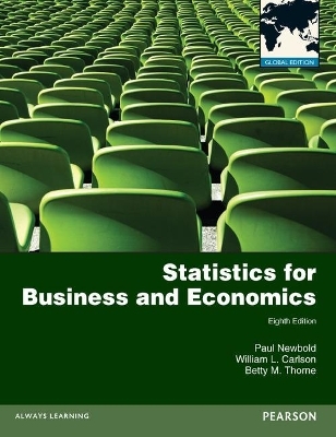 Statistics for Business and Economics: Global Edition - Paul Newbold, William Carlson, Betty Thorne