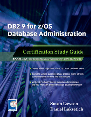 DB2 9 for z/OS Database Administration - Susan Lawson, Daniel Luksetich