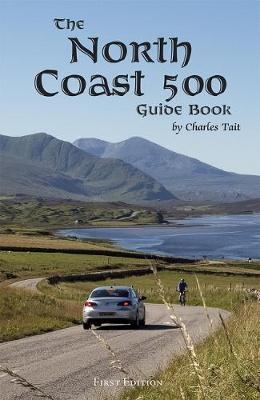 The North Coast 500 Guide Book